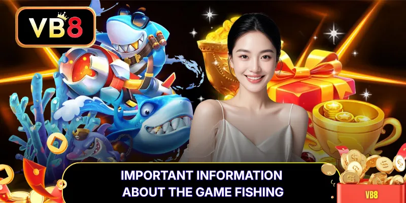 Important information about the game Fishing