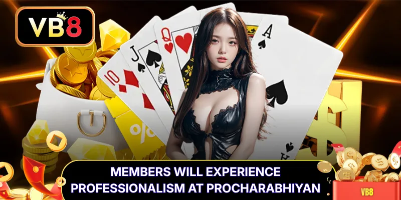 Members will experience professionalism at Procharabhiyan