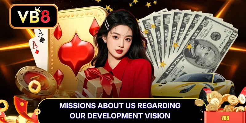 Missions about us regarding our development vision
