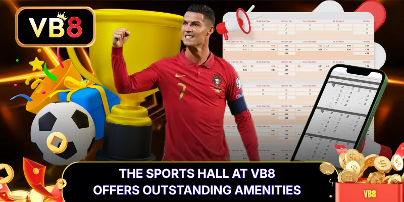 The sports hall at VB8 offers outstanding amenities